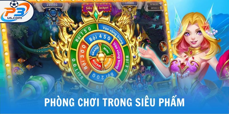 Phòng chơi trong siêu phẩm