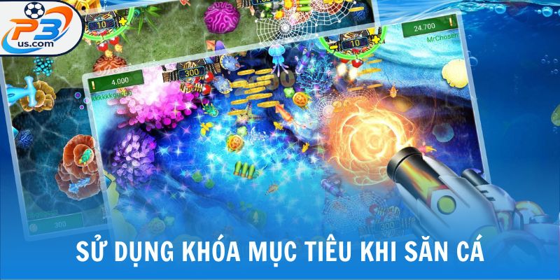 Sử dụng khóa mục tiêu khi săn cá