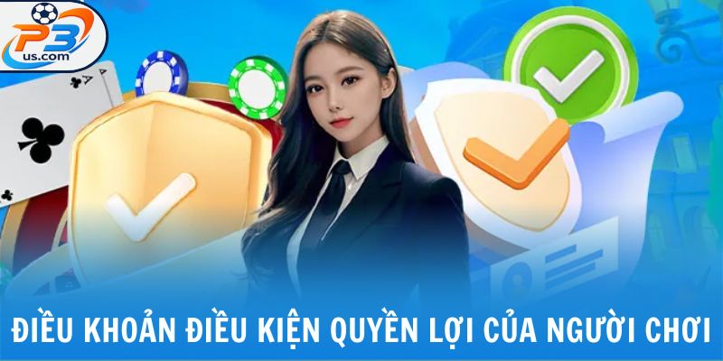 Điều khoản điều kiện quyền lợi cụ thể của người chơi
