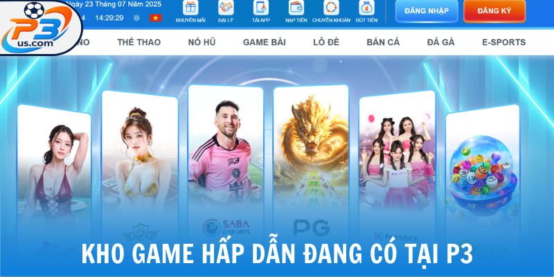 Giới Thiệu P3 2 Kho game hấp dẫn đang có tại P3